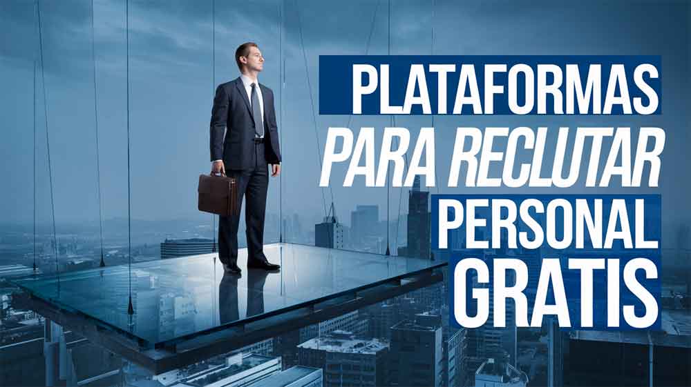 Plataformas para Reclutar Personal Gratis