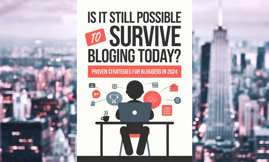 Survive by Blogging Today