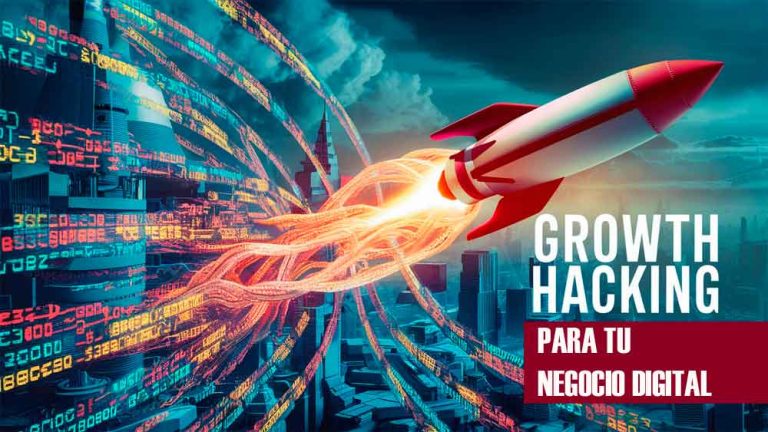 Guía de Growth Hacking para impulsar tu negocio digital