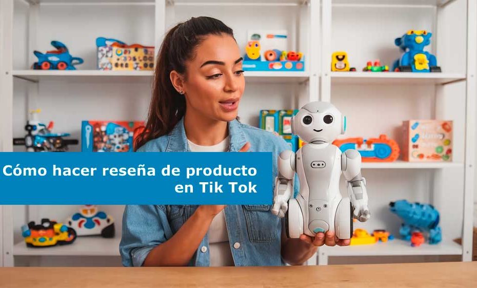 Cómo hacer reseña de producto en Tik Tok